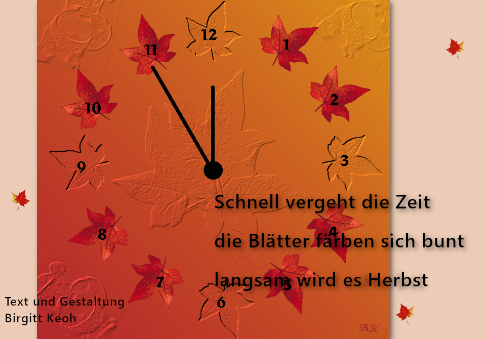 Haiku von Birgitt Krohn: Schnell vergeht die Zeit / die Blätter färben sich bunt / langsam wird es Herbst