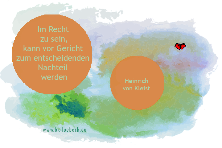 Zitat von Heinrich von Leist: Im Recht zu sein, kann vor Gericht zum entscheidenden  Nachteil werden