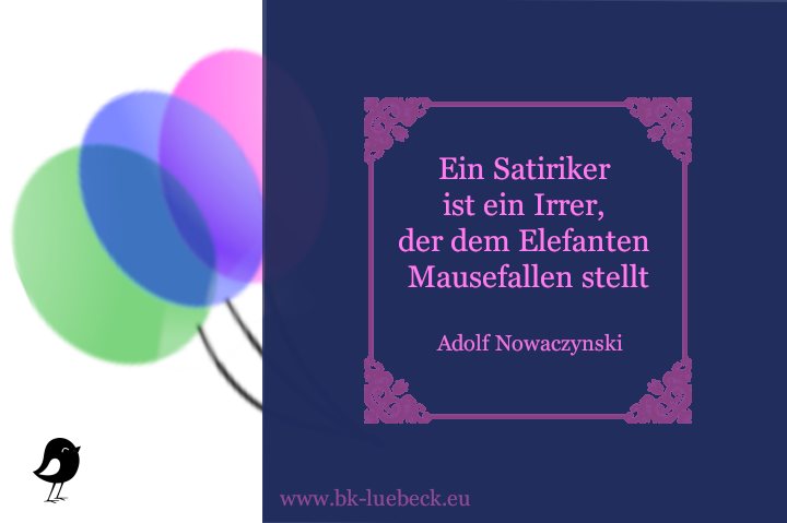 Bildinschrift ein Zitat von Adolf Nowaczynski: Ein Satiriker ist ein Irrer, der dem Elefanten Mausefallen stellt